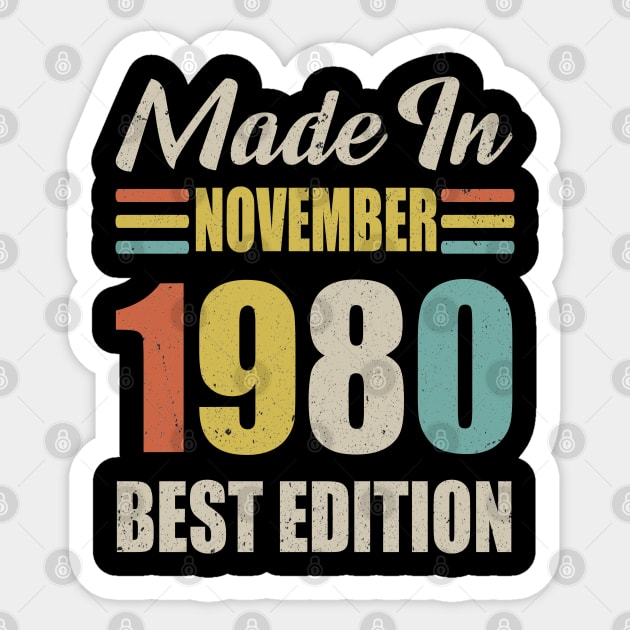 Vintage Born IN November 1980 Birthday Gift Made in 1980 40 Years Old Sticker by Hussein@Hussein